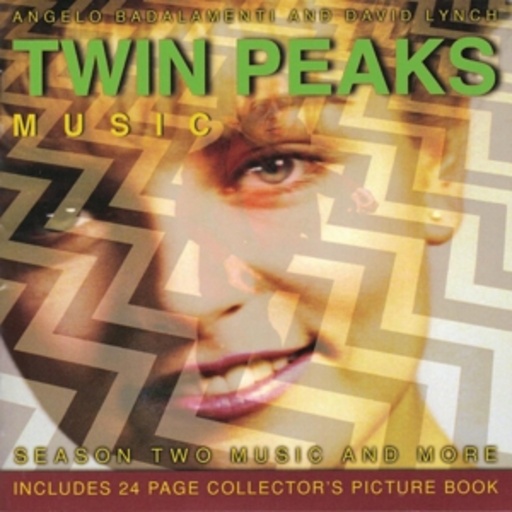 David Lynch & Angelo Badalamanti – Twin Peaks - Season Two Music & More