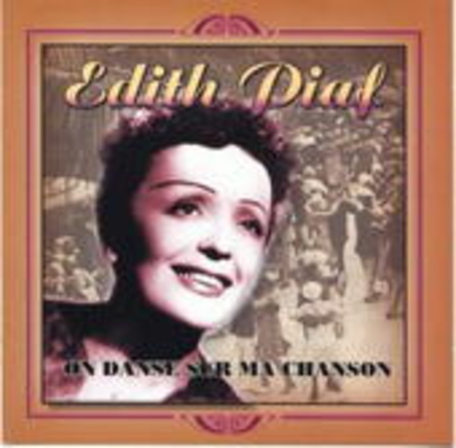 Edith Piaf – On Danse Sur Ma Chanson