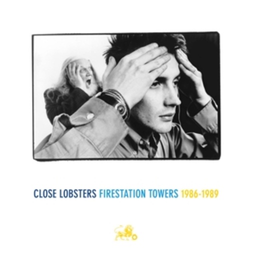 Close Lobsters – Firestation Towers 1986-1989