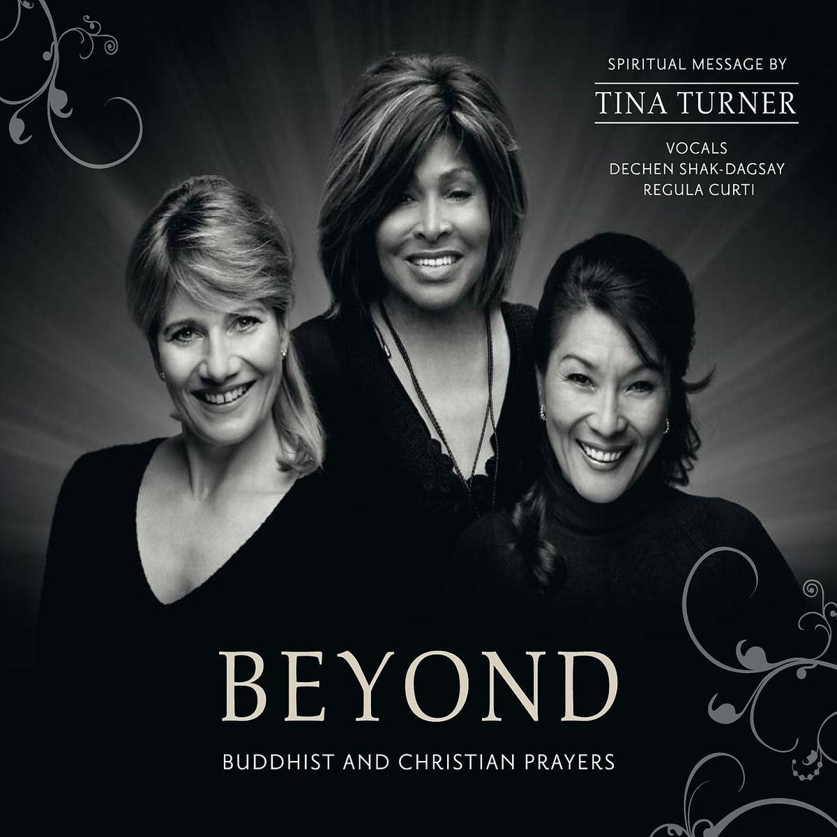 Tina Turner/Regula Curti/Dechen Shak-Dagsay – Beyond