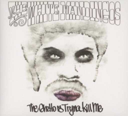 The White Mandingos – The Ghetto Is Tryna Kill Me