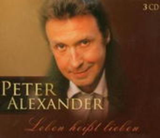 Peter Alexander – Leben heißt lieben