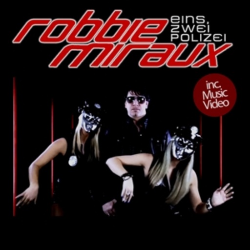 Robbie Miraux – Eins, Zwei, Polizei