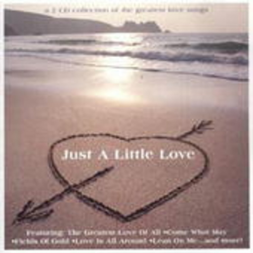 Diverse – Just A Little Love - A 2 CD Collection Of The Greatest Love Songs