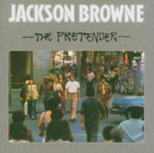 Jackson Browne – The Pretender