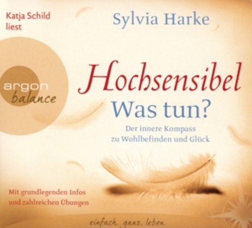 Katja Schild – Hochsensibel - Was tun?