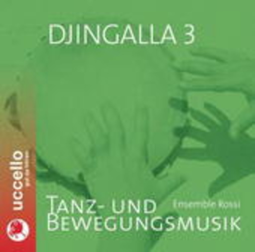Ensemble Rossi – Djingalla 3 - Tanz- und Bewegungsmusik