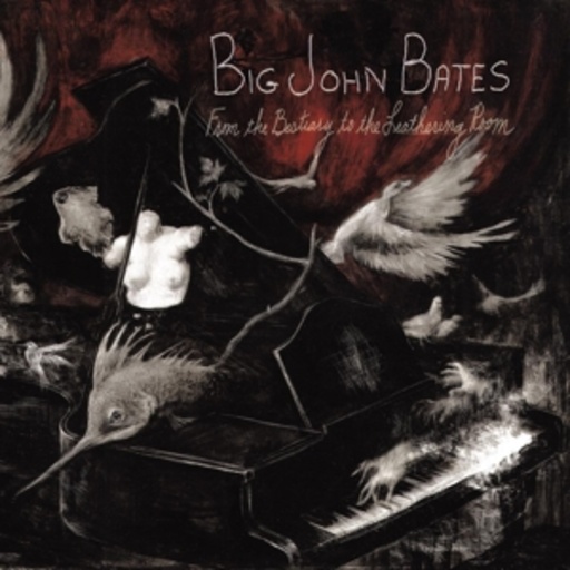 Big John Bates – From The Bestiary To The Leathering Room