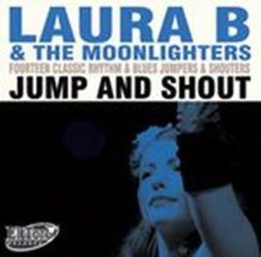 Laura B. And The Moonlighters – Jump & Shout