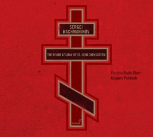 Flemish Radio Choir/Kaspars Putninsh – Liturgie des Johannes Chrysostomos Op. 31