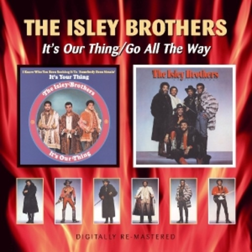 The Isley Brothers – It's Our Thing/Go All The Way