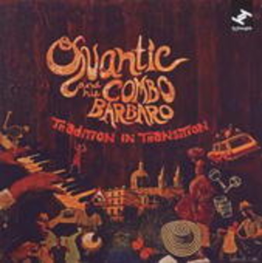 Quantic & His Combo Barbaro – Tradition In Transition