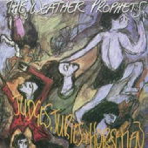 The Weather Prophets – Judges, Huries And Horsemen