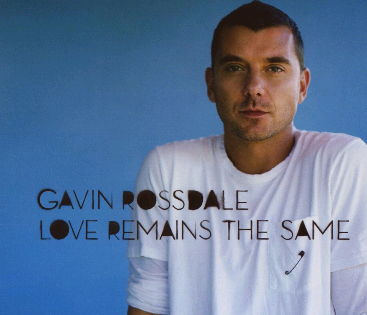 Gavin Rossdale – Love Remains The Same
