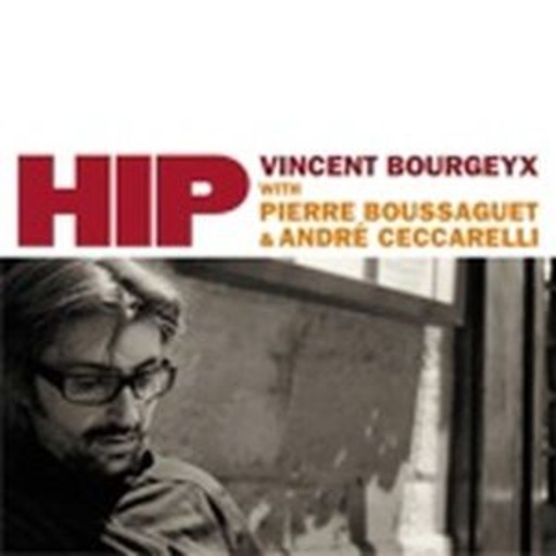 Vincent Bourgeyx – Hip