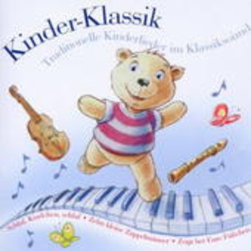 Diverse – Kinder-Klassik - Traditionelle Lieder im Klassiksound