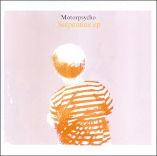 Motorpsycho – Serpentine EP