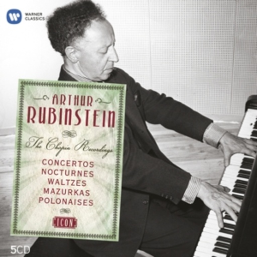 Arthur Rubinstein – Icon: Arthur Rubinstein - The Chopin Recordings