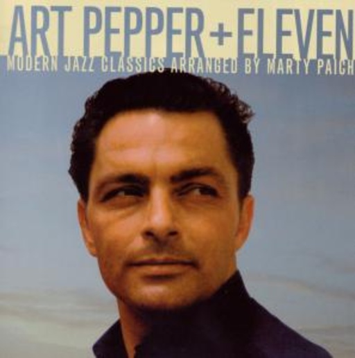 Art Pepper – Art Pepper & Eleven