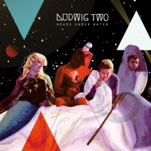 Ludwig Two – Heads Under Water