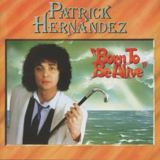 Patrick Hernandes – Born To Be Alive