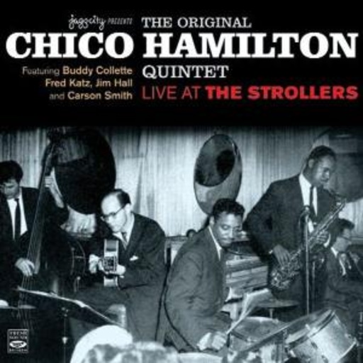 Chico Hamilton Quintet – Live At The Strollers