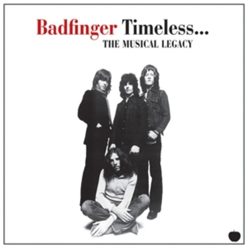 Badfinger – Timeless - The Musical Legacy Of Badfinger