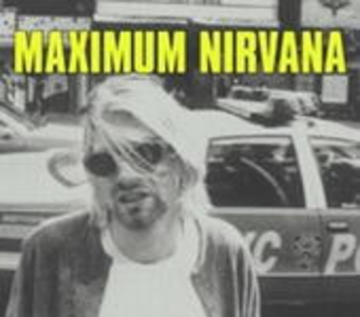 Nirvana – Maximum Nirvana (Unauthorisierte Biographie & Interviews)