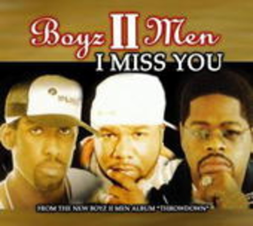Boyz II Men – I Miss You
