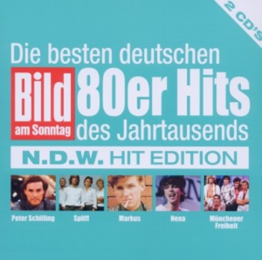 Diverse – Die besten deutschen Bild am Sonntag 80er Hits des Jahrtausends: NDW