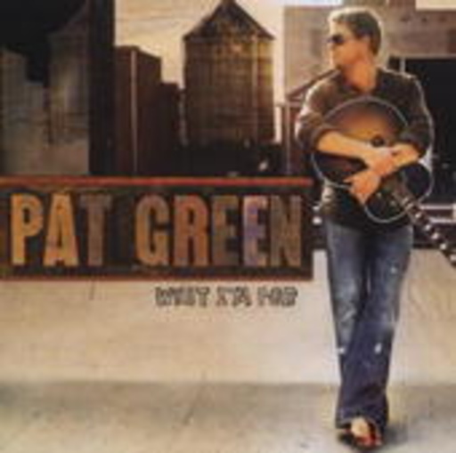 Pat Green – What I'm For