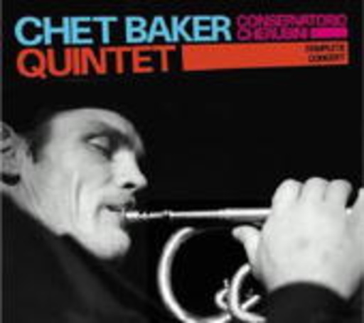 Chet Baker Quintet – Conservatorio Cherubini Complete Concert 1956