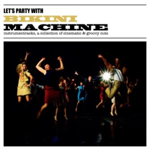Bikini Machine – Let's Party With