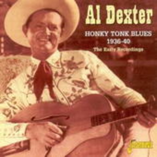 Al Dexter – Honky Tonk Blues 1936-40