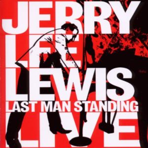 Jerry Lee Lewis – Last Man Standing - Live