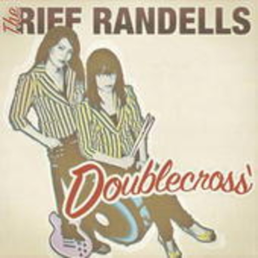 The Riff Randels – Doublecross