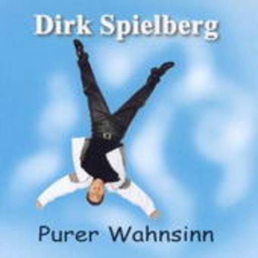 Dirk Spielberg – Purer Wahnsinn