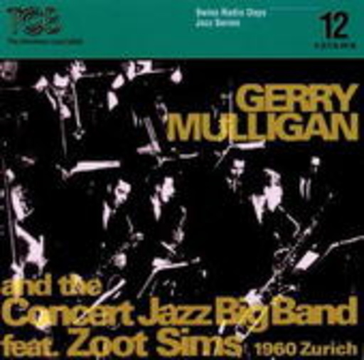 Gerry Mulligan & The Concert Jazz Band – 1960 Zürich