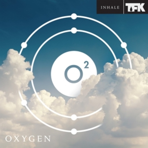 Thousand Foot Krutch (TFK) – Oxygen - Inhale