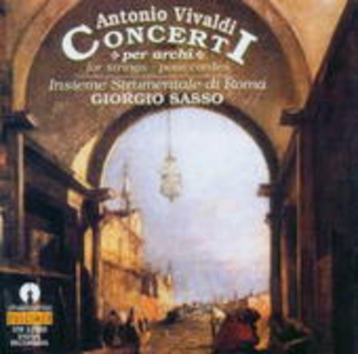 Giorgio Sasso – Konzerte für Streicher RV 130, 133, 145, 150, 156, 157
