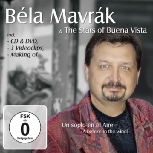 Belà Mavrák & The Stars Of Buena Vista – Un Soplo En El Aire (A Breeze In The Wind)