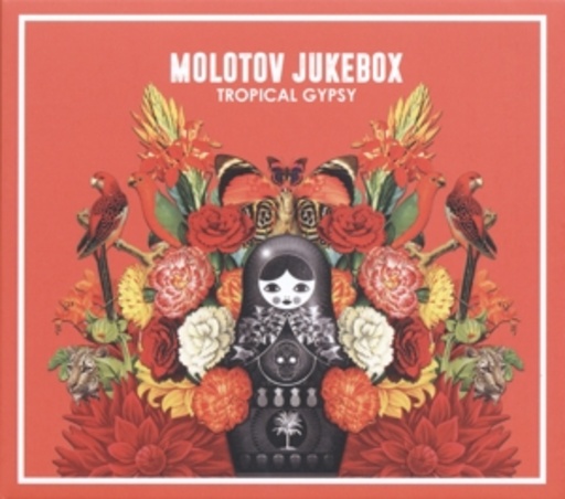 Molotov Jukebox – Tropical Gypsy