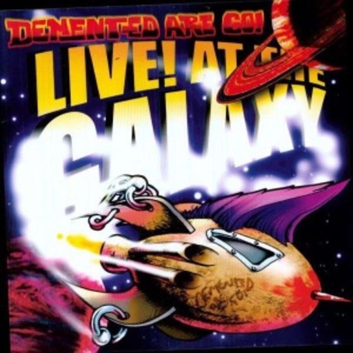 Demented Are Go – Live At The Galaxy