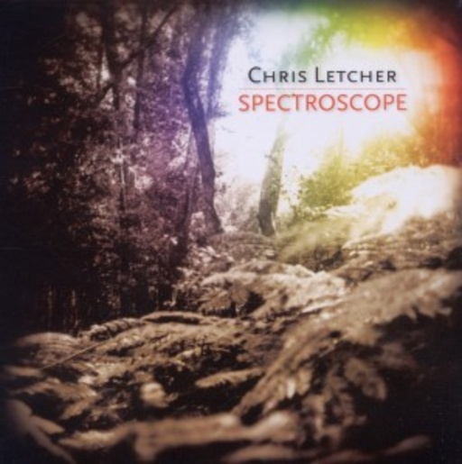 Chris Letcher – Spectroscope