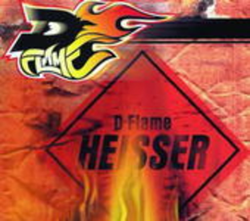 D-Flame – Heisser