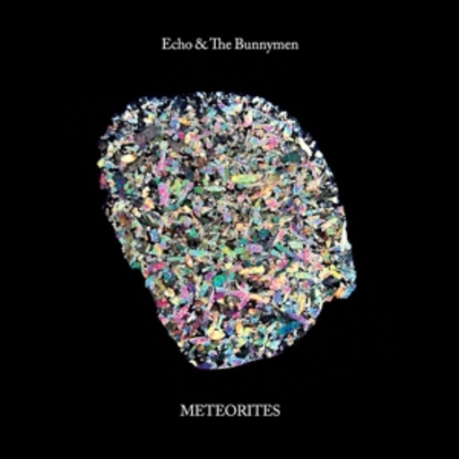 Echo & The Bunnymen – Meteorites