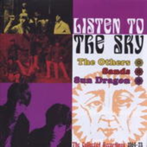 The Others/Sands/Sundragon – Listen To The Sky (Complete Recordings 1964-69)