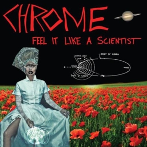 Chrome – Feel Like A Scientist