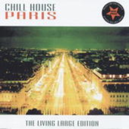 Diverse – Chill House Paris (The Living Large Edition)