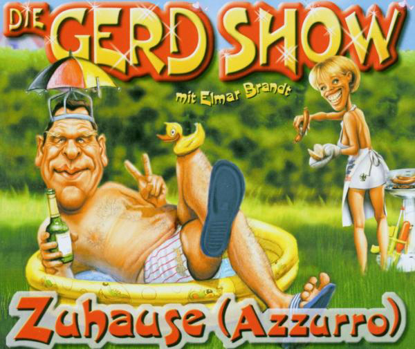 Die Gerd Show – Zuhause (Azzurro)